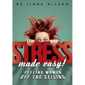 Stress made easy: peeling women off the ceiling