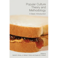 Popular Culture Theory and Methodology: A Basic Introduction