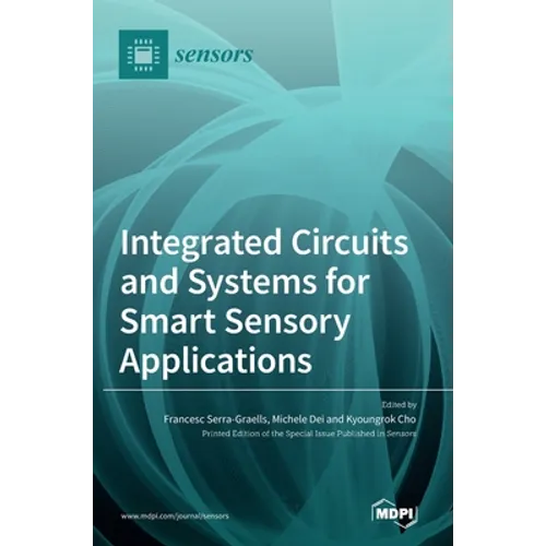 Integrated Circuits and Systems for Smart Sensory Applications