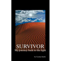 Survivor- My Journey Back to the Light