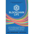 Blockchain Life: Making Sense of the Metaverse, NFTs, Cryptocurrency, Virtual Reality, Augmented Reality, and Web3