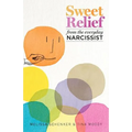 Sweet Relief From the Everyday Narcissist