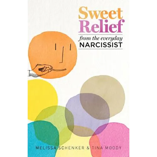 Sweet Relief From the Everyday Narcissist