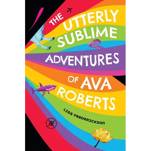 The Utterly Sublime Adventures of Ava Roberts