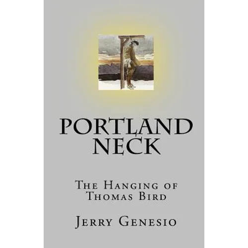Portland Neck: The Hanging of Thomas Bird