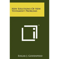 New Solutions Of New Testament Problems