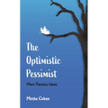 The Optimistic Pessimist: More Timeless Ideas