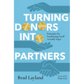 Turning Donors Into Partners: Principles for Fundraising You'll Actually Enjoy