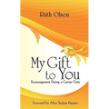 My Gift to You: Encouragement During a Cancer Crisis