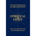 Spiritual Light: Universal Teachings from the Highest Spirit Realms