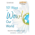 101 Ways to Wow! Our World