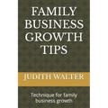 Family Business Growth Tips: Technique for family business growth