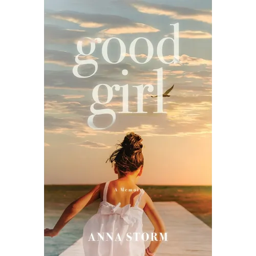 Good Girl: A Memoir