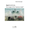Mad in U.S.A.: The ravages of the "American model"