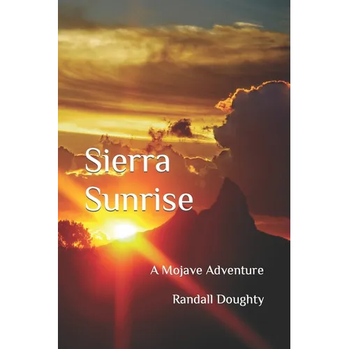 Sierra Sunrise: A Mojave Adventure