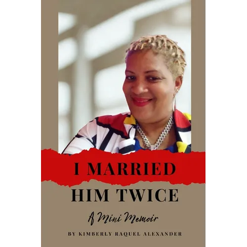 I Married Him Twice!: A Mini Memoir