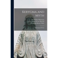 Kerygma and Myth; a Theological Debate
