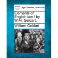 Elements of English Law / By W.M. Geldart.