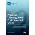 Practical Theology Amid Environmental Crises