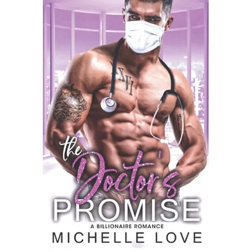 The Doctor's Promise: A Billionaire Romance