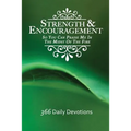 Strength & Encouragement: So You Can Praise Me in the Midst of the Fire 366 Daily Devotions