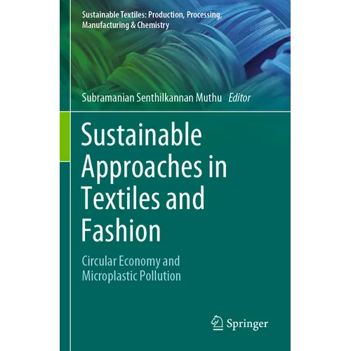 Sustainable Approaches in Textiles and Fashion: Circular Economy and Microplastic Pollution