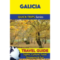 Galicia Travel Guide (Quick Trips Series): Sights, Culture, Food, Shopping & Fun