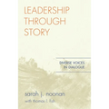Leadership Through Story: Diverse Voices in Dialogue