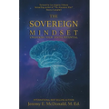 The Sovereign Mindset: Unlocking Your Divine Potential