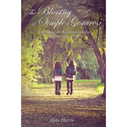 The Blessing of Simple Gestures: Nourishing the Relationships That Brighten Our Days
