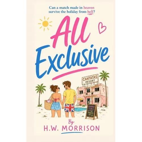 All Exclusive: a hilarious feelgood summer comedy romance