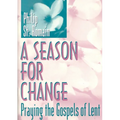 A Season for Change: Praying the Gospels of Lent