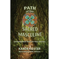 Path of the Sacred Masculine: Contemplation Tools for Your Journey