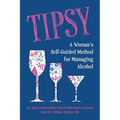 Tipsy: A Woman's Self-Guided Method for Managing Alcohol