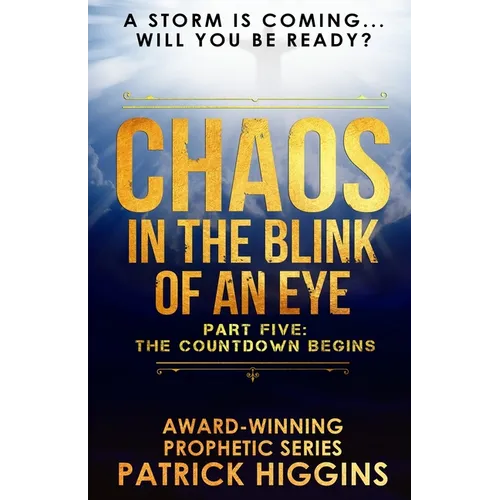 Chaos In The Blink Of An Eye: Part Five: The Countdown Begins
