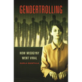 Gendertrolling: How Misogyny Went Viral