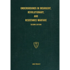 Undergrounds in Insurgent, Revolutionary, and Resistance Warfare - Paperback