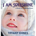 I AM Soulshine: A Book of Empowerment