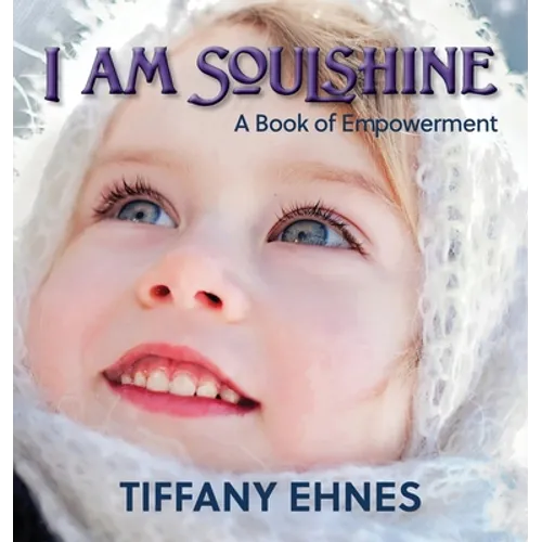I AM Soulshine: A Book of Empowerment