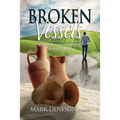 Broken Vessels: Restoring Broken Pastors for Kingdom Use