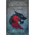 The Fallacious Book of Fables: Learn Logic Through Fairy Tales