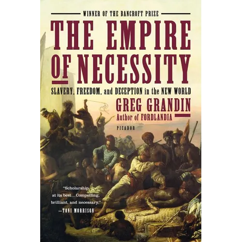 The Empire of Necessity: Slavery, Freedom, and Deception in the New World