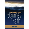 Overcoming Cancer: A Journey of Faith