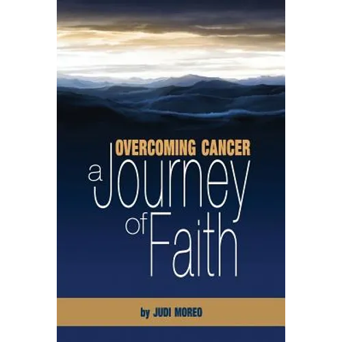 Overcoming Cancer: A Journey of Faith