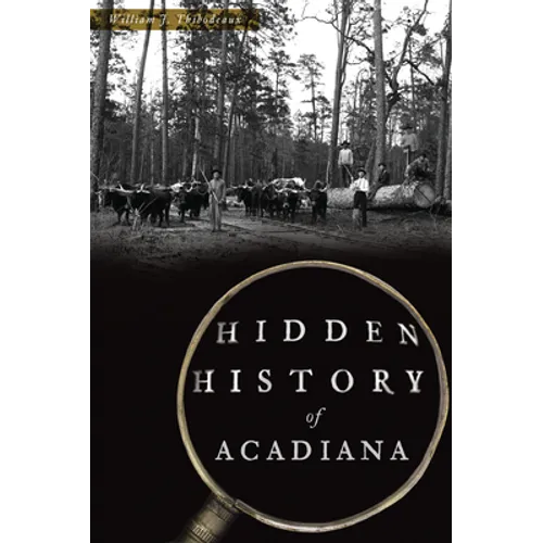 Hidden History of Acadiana