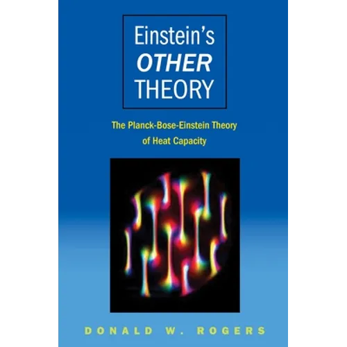 Einstein's Other Theory: The Planck-Bose-Einstein Theory of Heat Capacity