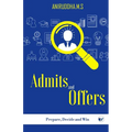 Admits and Offers: Prepare, Decide and Win