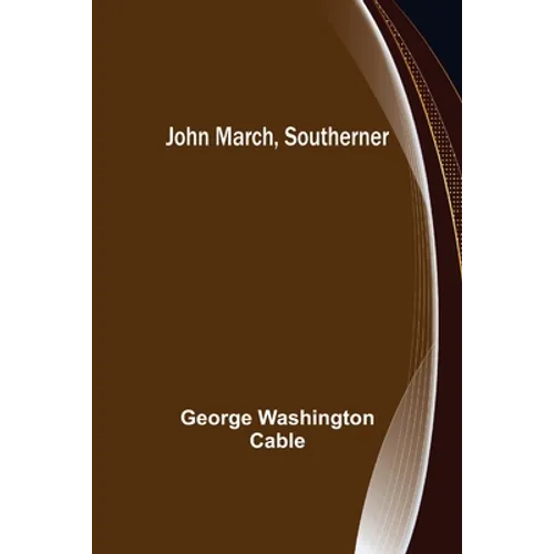 John March, Southerner