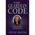 The Guardian Code: It's Not Your Fault [And I Can Prove It!]