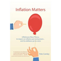 Inflation Matters: Inflationary Wave Theory, its impact on inflation past and present ... and the deflation yet to come